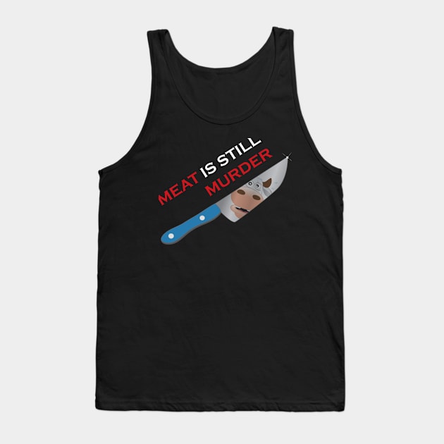 Meat is still Murder Tank Top by PunTime